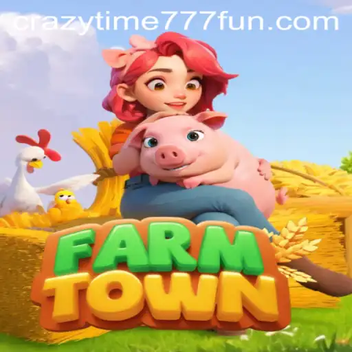 Explore the Exciting World of FarmTown with CrazyTime777