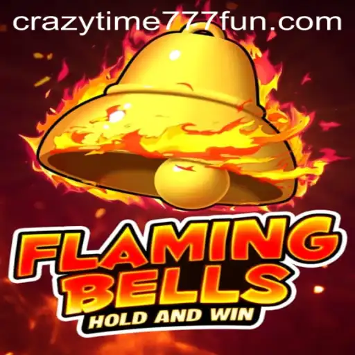 Flaming Bells: Unleashing the Thrill of CrazyTime777
