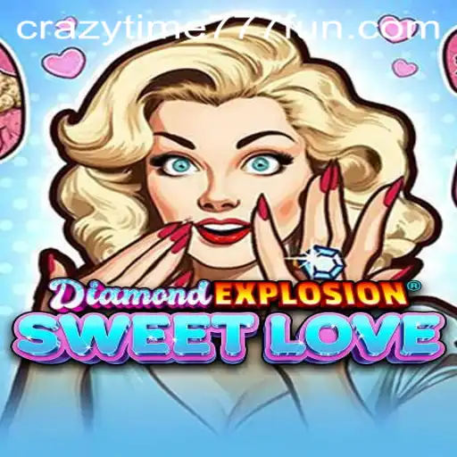 DiamondExplosionSweetLove: A Game Turning Heads with CrazyTime777
