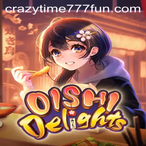 Dive into the Exciting World of OishiDelights and CrazyTime777