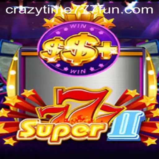 Exploring Super777II: A Revolutionary Gaming Experience with CrazyTime777
